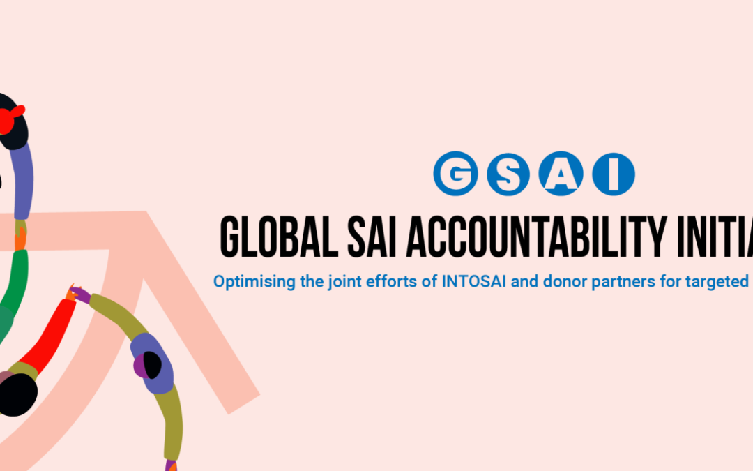The Global SAI Accountability initiative (GSAI) – Tailored capacity development support to SAIs in challenging contexts